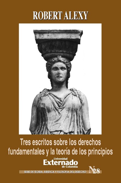 Tres escritos sobre los derechos fundamentales y la teoría de los principios, Robert Alexy