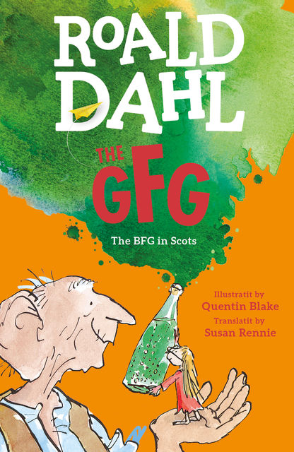 The GFG: The Guid Freendly Giant, Roald Dahl
