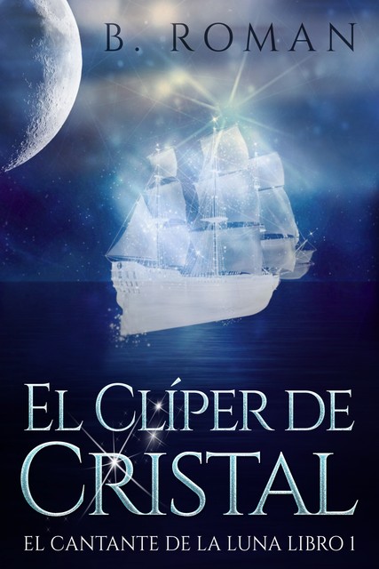 El Clíper de Cristal, B. Roman