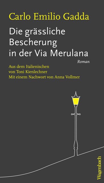 Die grässliche Bescherung in der Via Merulana, Carlo Emilio Gadda