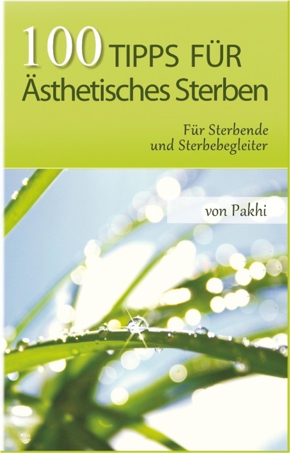 100 Tipps für Ästhetisches Sterben, Pakhi E. Powels