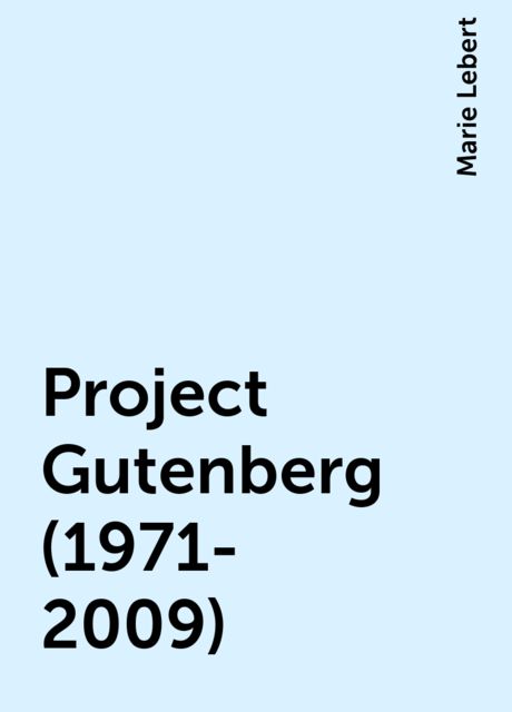 Project Gutenberg (1971-2009), Marie Lebert