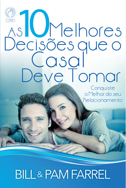 As 10 Melhores Decisões que o Casal Deve Tomar, Bill Farrel