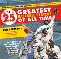 25 Greatest Baseball Players of All Time, Len Berman