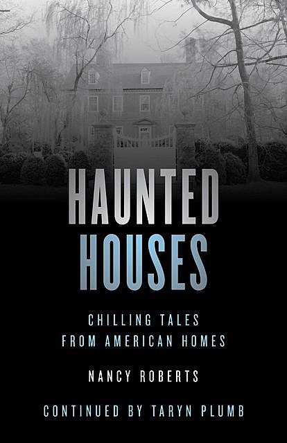 Haunted Houses, Nancy Roberts
