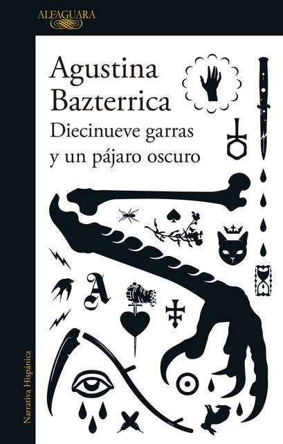 Diecinueve garras y un pájaro oscuro, Agustina Bazterrica