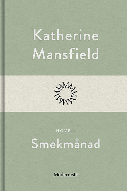 Smekmånad, Katherine Mansfield