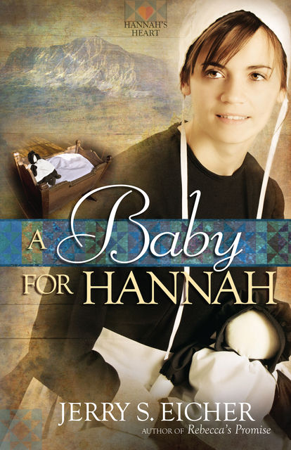 A Baby for Hannah, Jerry S.Eicher