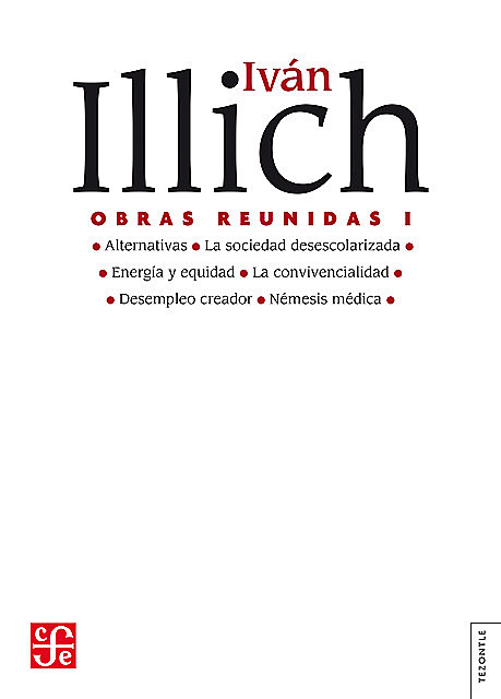 Obras reunidas, I, Ivan Illich