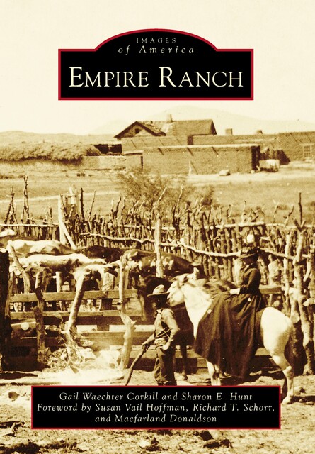 Empire Ranch, Gail Waechter Corkill, Sharon Hunt