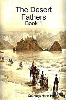 The Desert Fathers : Book 1, Ida Hahn-hahn