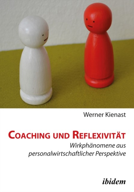 Coaching und Reflexivität, Kienast Werner Kienast