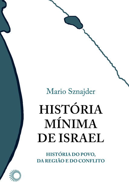 História Mínima de Israel, Mario Sznajder