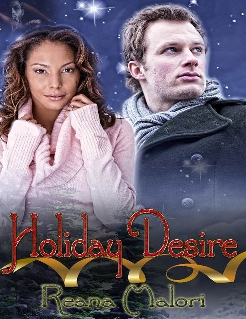 Holiday Desire, Reana Malori