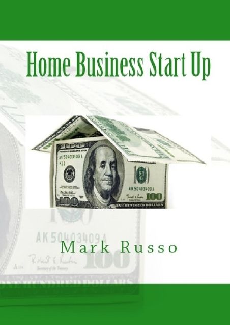 Home Business Start Up, Mark Russo