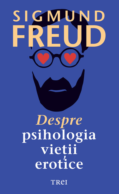 Despre psihologia vietii erotice, Sigmund Freud