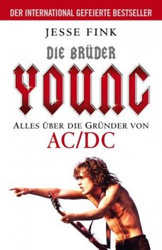 Die Brüder Young – Alles über die Gründer von AC/DC, Jesse Fink