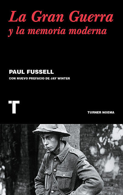 La gran guerra y la memoria moderna, Paul Fussell