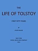 The Life of Tolstoy: First Fifty Years Fifth Edition, Aylmer Maude