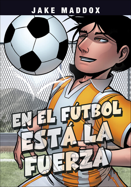 En el fútbol está la fuerza, Jake Maddox