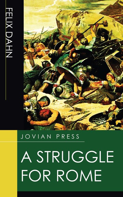 A Struggle for Rome, Felix Dahn
