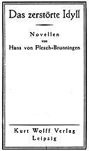 Das zerstörte Idyll Novellen, Hans von Flesch-Brunningen