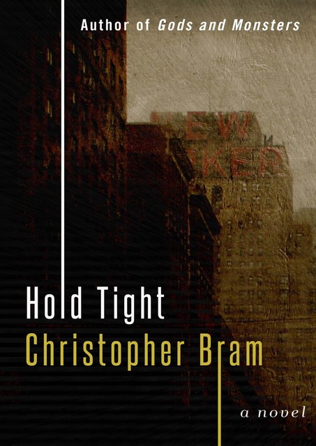 Hold Tight, Christopher Bram