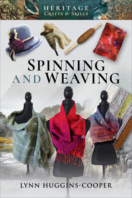 Spinning and Weaving, Lynn Huggins-Cooper