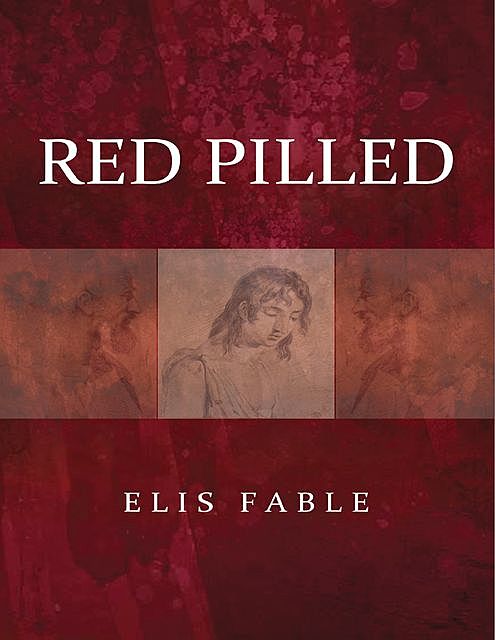 Red Pilled, Elis Fable