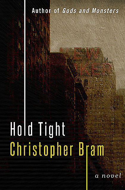 Hold Tight, Christopher Bram