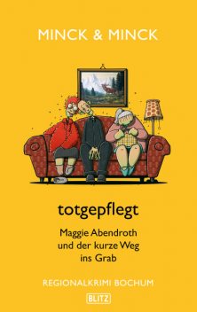 totgepflegt, Edda Minck