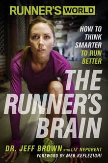 Runner's World The Runner's Brain, Liz Neporent, Jeff Brown