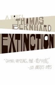 Extinction, Thomas Bernhard