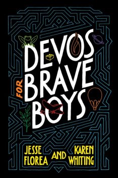 Devos for Brave Boys, Jesse Florea, Karen Whiting