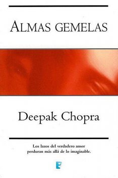 Almas gemelas, Deepak Chopra