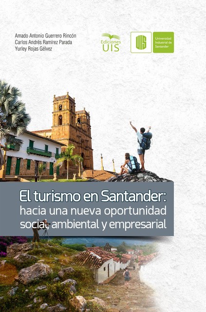 El turismo en Santander, Carlos Andrés Ramírez, Amado Guerrero, Yurley Rojas