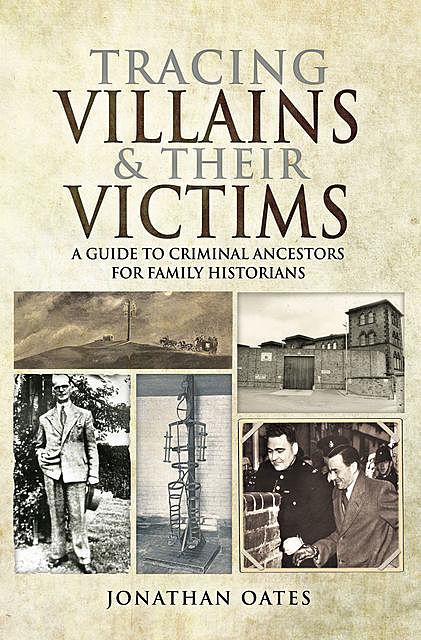 Tracing Villains and Their Victims, Jonathan Oates