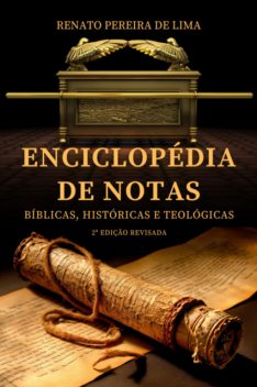 Enciclopédia De Notas Bíblicas, Históricas E Teológicas, Renato, Lima Pereira