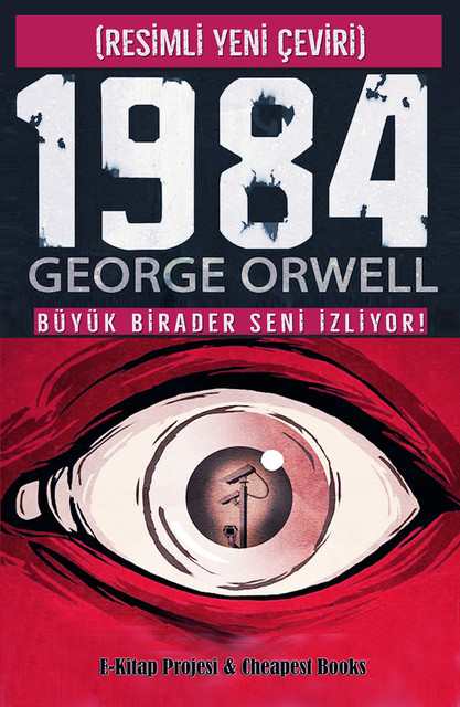 1984 (Resimli Yeni Çeviri), George Orwell, Batuhan Köse, Özlem Pillik