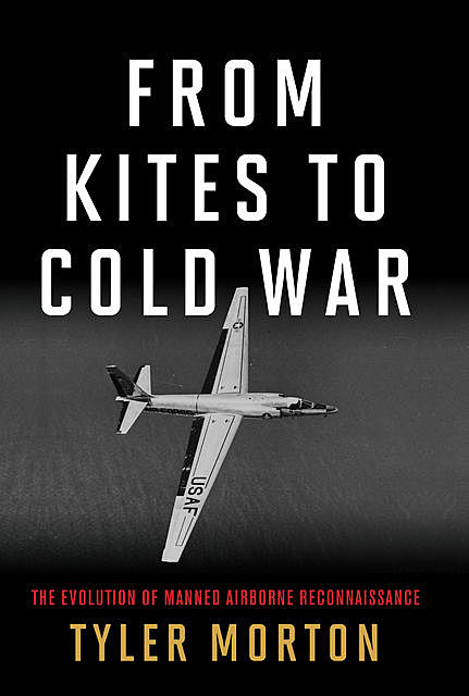 From Kites to Cold War, Tyler Morton