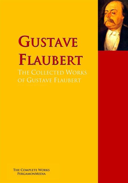 The Collected Works of Gustave Flaubert, George Sand, Gustave Flaubert