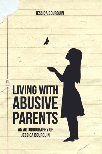 Living With Abusive Parents, Jessica Bourquin