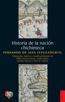 Historia de la nación chichimeca, Fernando de Alva Ixtlilxochitl