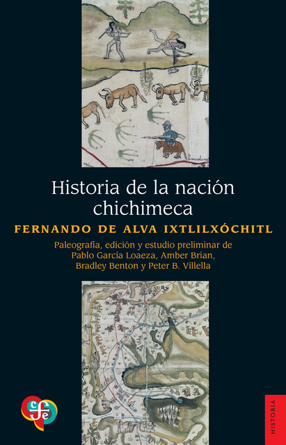 Historia de la nación chichimeca, Fernando de Alva Ixtlilxochitl