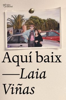 Aquí baix, Laia Viñas