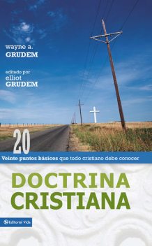 Doctrina Cristiana, Wayne A. Grudem