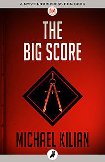 The Big Score, Michael Kilian