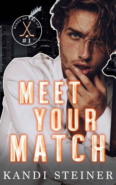 Meet Your Match (Kings of the Ice), Kandi Steiner