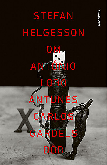 Om Carlos Gardels död av António Lobo Antunes, Stefan Helgesson