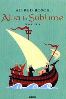 Alia La Sublime, Alfred Bosch